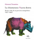 La chiamavano nuova destra. Storia e idee di un percorso metapolitico (1977-1992) | Giovanni Tarantino